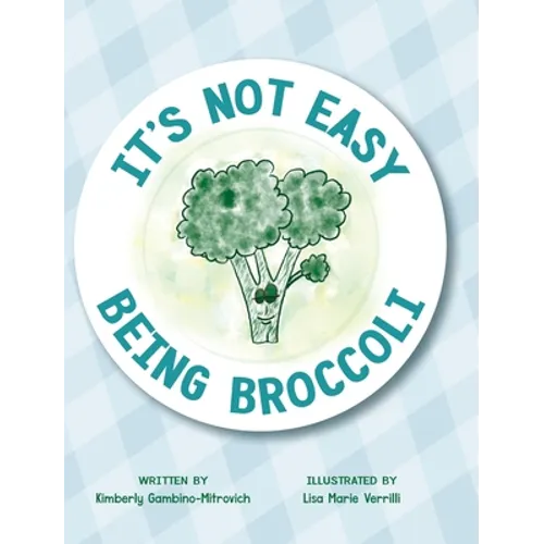 It's Not Easy Being Broccoli