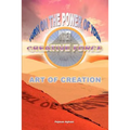 Art of Creation: Turn On The Power Of Your Inner Creative Force