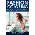 Fashion Coloring Book For Adults: A Coloring Haven Of Creative Fashion And Beautiful Designs