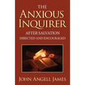 The Anxious Inquirer After Salvation Directed and Encouraged