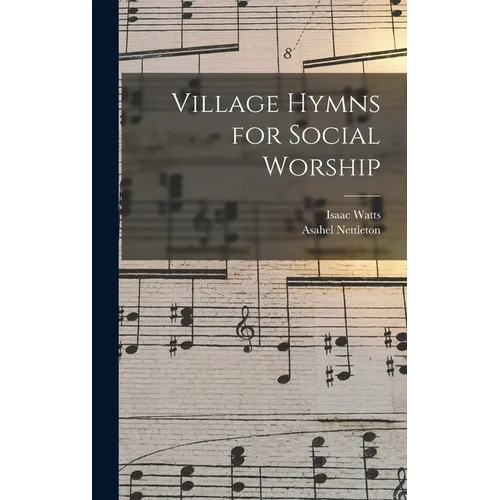 Village Hymns for Social Worship