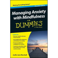 Managing Anxiety with Mindfulness for Dummies