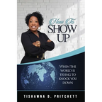 How To Show Up When The World is Trying to Knock You Down - Paperback