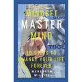 Mindset Master Mind: 10 Steps to Change Your Life Forever