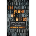 The Power of Words: Change Your Vocabulary Change Your Outlook in Life in 31 Days