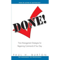 Done!: Time Management Strategies for Regaining Command of Your Day