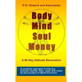 Body Mind Soul Money