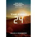 The First 24: One Man. One Mission. One Day. Jesus of Nazareth