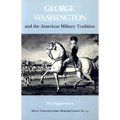 George Washington and the American Military Tradition
