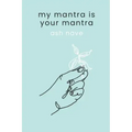 My Mantra is Your Mantra