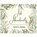 Ask Abundantly: Daily Inspiration To Help You Create The Life You Desire