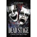 The Dead Stage: A Journey From Page to Stage