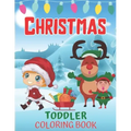 Toddlers Christmas Coloring Book: Children's Christmas Gift for Toddlers And Kids/Christmas Coloring Books/Children's Christmas Book