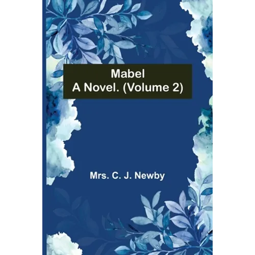 Mabel: A Novel. (Volume 2)