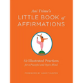 Ani Trime's Little Book of Affirmations: 52 Illustrated Practices for a Peaceful and Open Mind