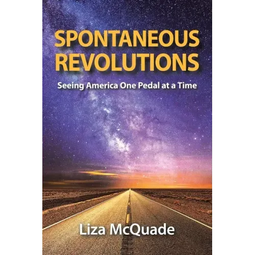 Spontaneous Revolutions: Seeing America One Pedal at a Time