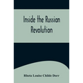 Inside the Russian Revolution