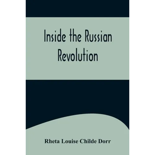 Inside the Russian Revolution