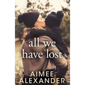 All We Have Lost