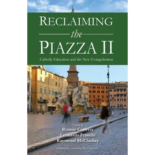 Reclaiming the Piazza II: The Catholic School and the New Evangelisation