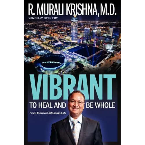 Vibrant: To Heal and Be Whole - From India to Oklahoma City