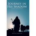 Journey in His Shadow: A poetic Journey of Faith