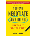 You Can Negotiate Anything: How to Get What You Want