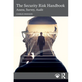 The Security Risk Handbook: Assess, Survey, Audit
