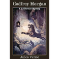Godfrey Morgan, a Californian Mystery