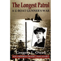 The Longest Patrol: A U-Boat Gunner's War