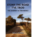 Stony the Road I've Trod: The Journey to Abstinence