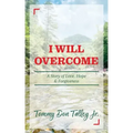 I Will Overcome: A Story of Love, Hope & Forgiveness