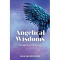 Angelical Wisdoms; Messages to nourish the soul