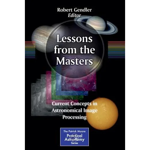 Lessons from the Masters: Current Concepts in Astronomical Image Processing