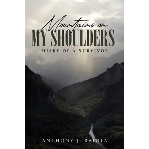 Mountains on My Shoulders: Diary of A Survivor