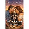 Max's Journey: Who rescued who