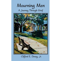 Mourning Men: A Journey Through Grief
