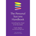 The Personal Success Handbook: Everything You Need to Be Successful
