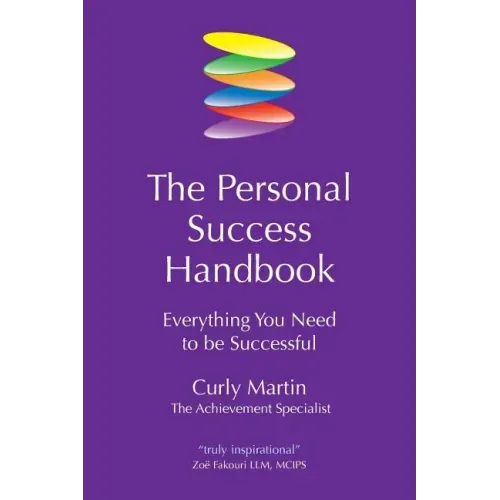 The Personal Success Handbook: Everything You Need to Be Successful