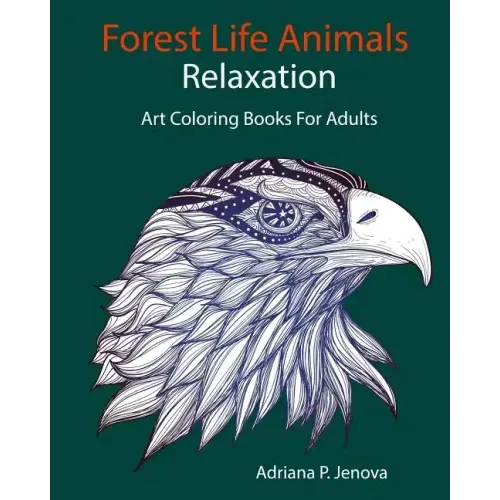 Forest Life Animals: Art Coloring Books For Adults Relaxation