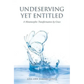 Undeserving Yet Entitled: A Metamorphic Transformation by Grace