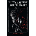 The Valancourt Book of Horror Stories, Volume Three