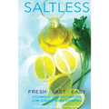 Low salt. Low salt cooking. Low salt recipes.: Saltless: Fresh, Fast, Easy.