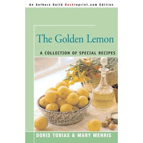 The Golden Lemon: A Collection of Special Recipes