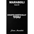 Unapologetically You: Reflections on Life and the Human Experience