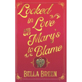 Locked in Love and Mary's to Blame: A Pride and Prejudice Variation