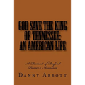 God Save The King of Tennessee: An American Life: A Portrait of Buford Pusser's Assassin