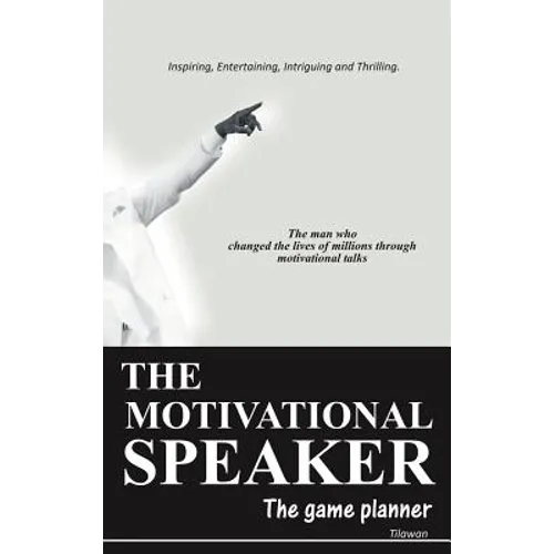 The Motivational Speaker: The Game Planner