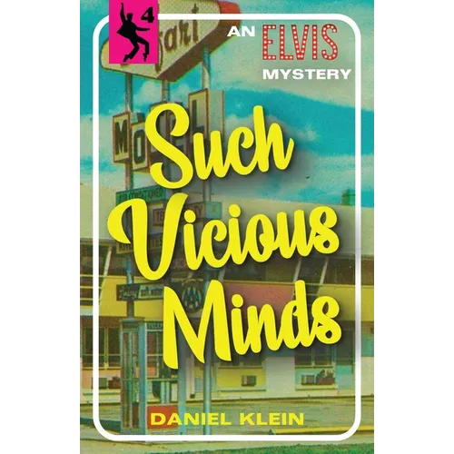 Such Vicious Minds: An Elvis Mystery