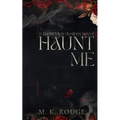 Haunt Me: A Forbidden Desires Novel